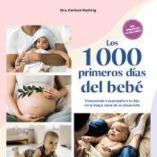 Libros: LOS 1000 PRIMEROS DÍAS DEL BEBÉ - ROEHRIG, DRA. CORINNE