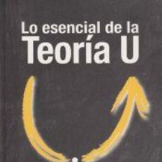 Libros: LO ESENCIAL DE LA TEORÍA U - SCHARMER, C. OTTO