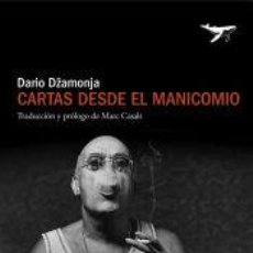 Libros: CARTAS DESDE EL MANICOMIO - D?AMONJA, DARIO