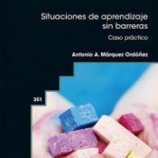 Libros: SITUACIONES DE APRENDIZAJE SIN BARRERAS - MÁRQUEZ ORDÓÑEZ, ANTONIO ALBERTO