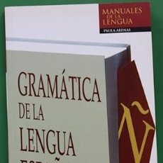 Libros: GRAMÁTICA DE LA LENGUA ESPAÑOLA. PAULA ARENAS