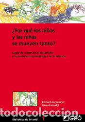 books: &iquest;Por qu&eacute; los ni&ntilde;os y las ni&ntilde;as se mueven tanto? - Mendel, Gerard; Aucouturier, Bernard