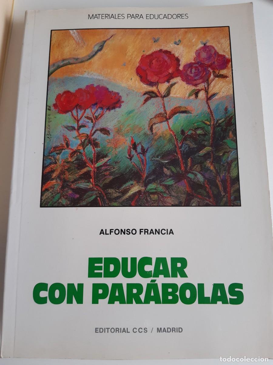 Libros: Educar con par&aacute;bolas Alfonso Francia materiales para educadores - Foto 1