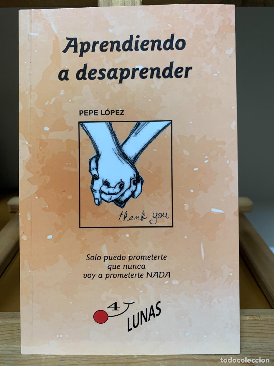 Libros: APRENDIENDO A DESAPRENDER Pepe Lopez - Foto 1