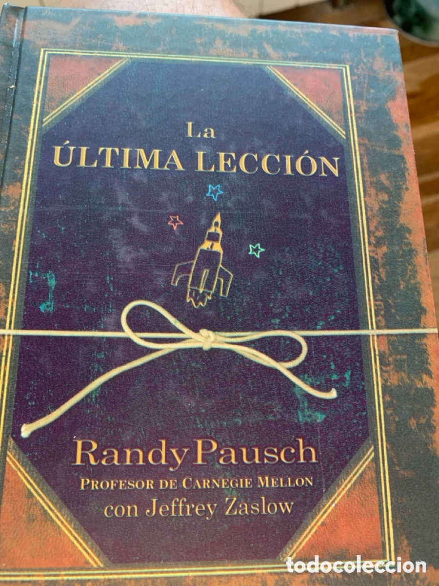 Libros: La &uacute;ltima lecci&oacute;n - Pausch, Randy - Foto 1