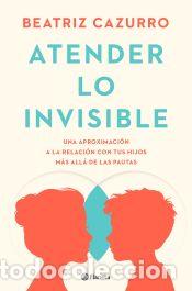 Libros: Atender lo invisible - Cazurro, Beatriz - Foto 1