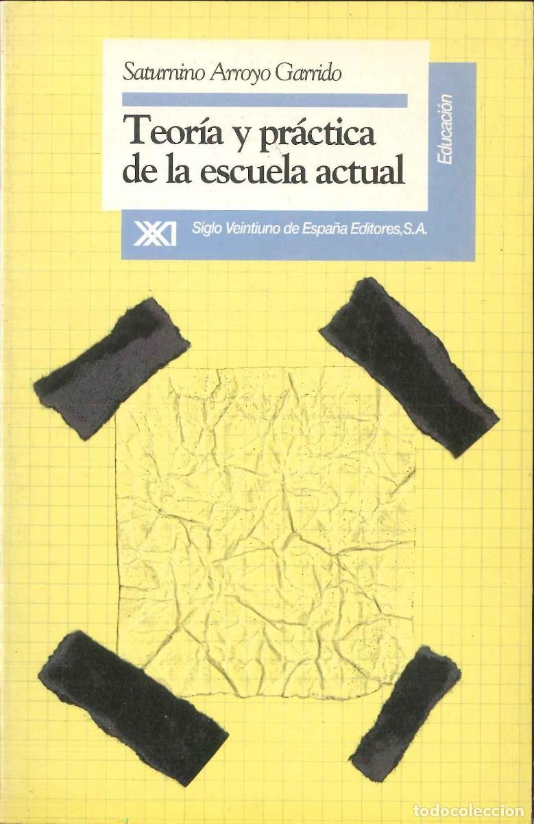Libros: TEOR&Iacute;A Y PR&Aacute;CTICA DE LA ESCUELA ACTUAL - Foto 1