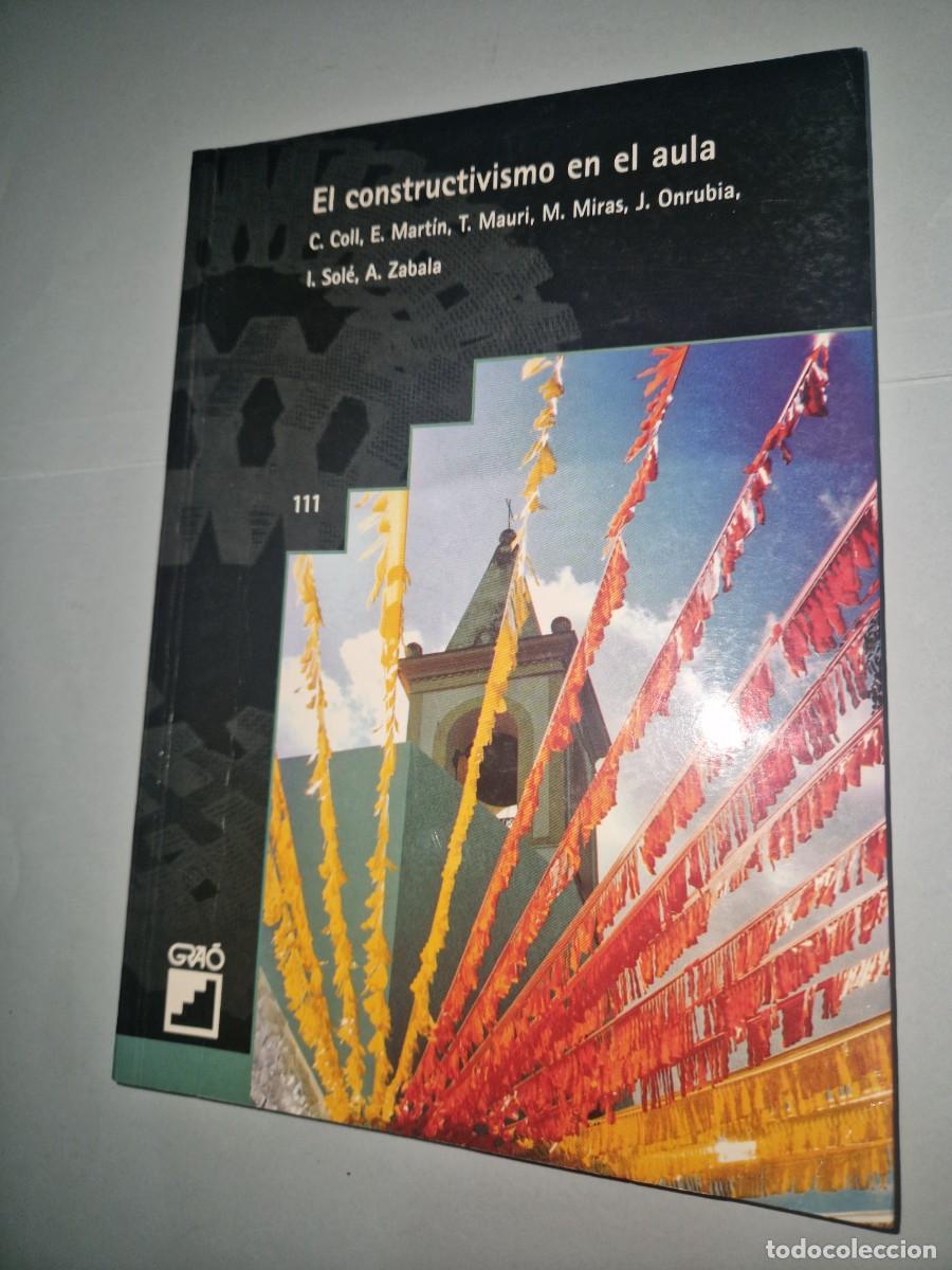 Libros: El Constructivismo En El Aula Tapa blanda de C&egrave;sar Coll i Salvador (Autor), Elena M