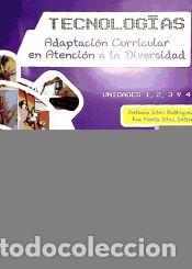 Libros: Tecnolog&iacute;as : adaptaci&oacute;n curricular en atenci&oacute;n a la diversidad: libro 1 - Siles Rodr&iacute;guez, Antonio