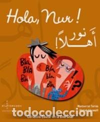Libros: HOLA NUR!. CATAL? / ARAB (SIN COLECCION) de M. TORRES / A. ALKUWAIFI (Autor) Formato: Tapa blanda