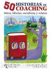 books: 50 historias de coaching : mitos, f&aacute;bulas, met&aacute;foras y otros relatos - Bay&oacute;n Marin&eacute;, Fernando;