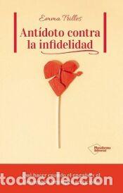 Libros: Ant&iacute;doto contra la infidelidad - Trilles, Emma
