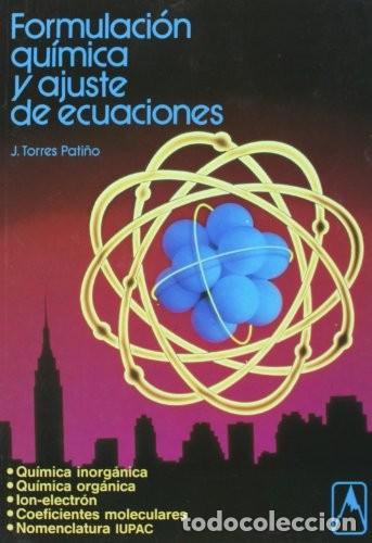 Libros: Formulaci&oacute;n qu&iacute;mica y ajuste de ecuaciones (Bachillerato Everest) - 9788424176020 de Torres Pati&ntilde;o J