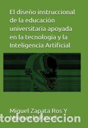 Libros: El dise&ntilde;o instruccional de la educaci&oacute;n universitaria apoyada en la tecnolog&iacute;a y la Inteligencia