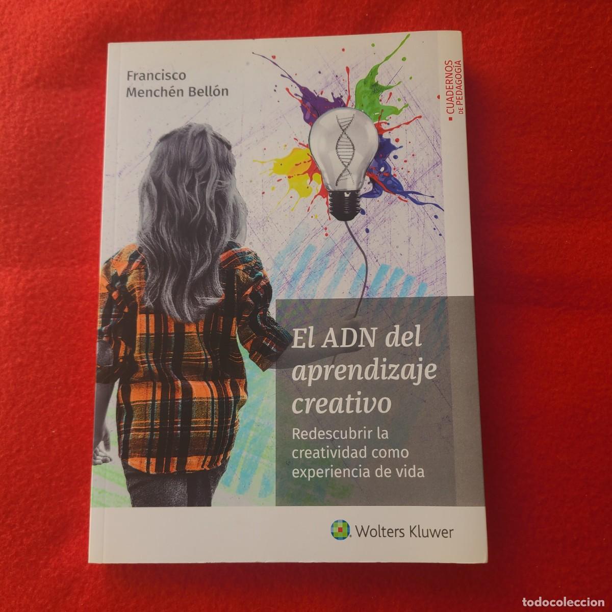 Libros: El ADN del aprendizaje creativo. Redescubrir la creatividad. Francisco Mench&eacute;n Bell&oacute;n