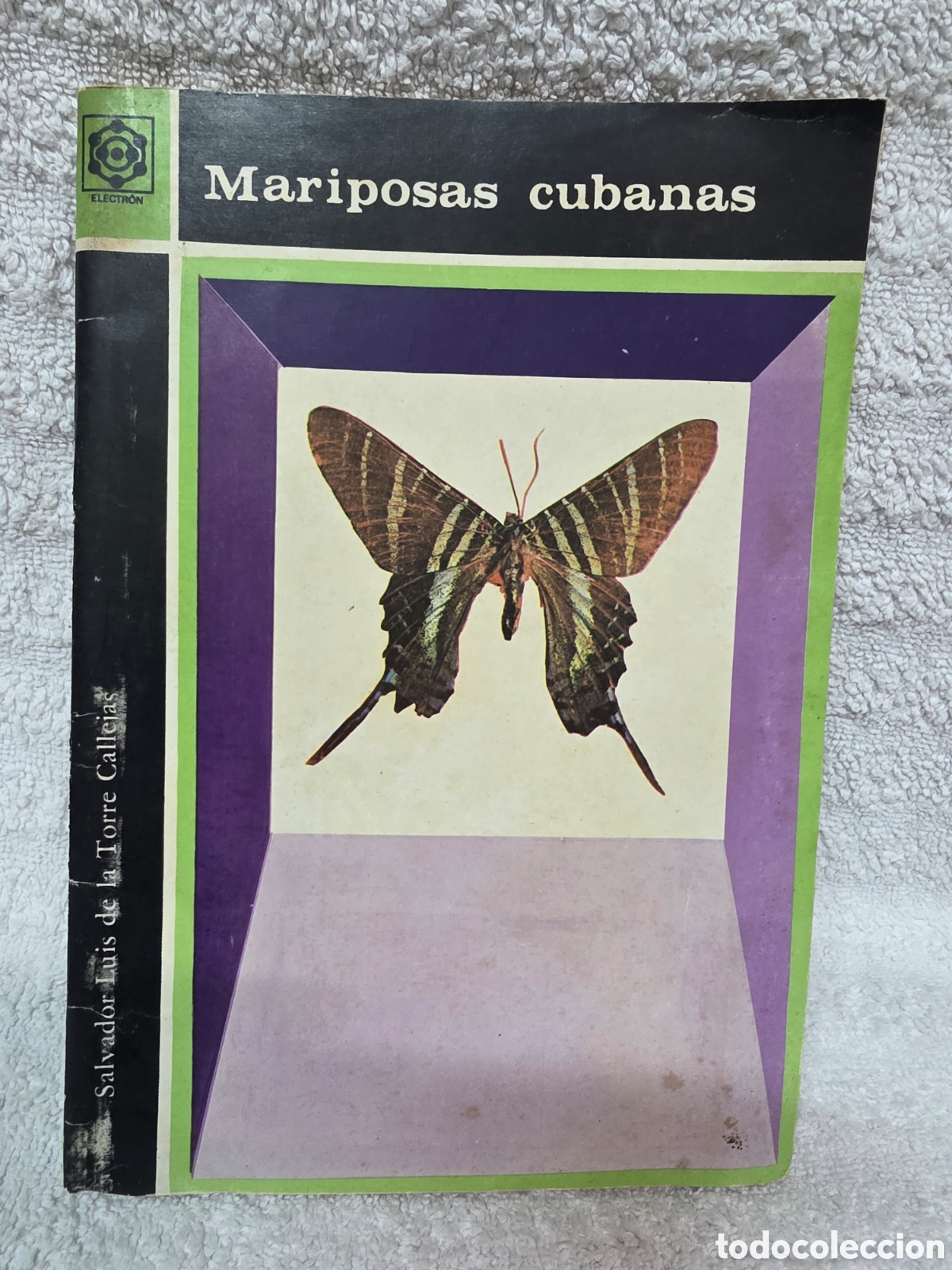 Libros: MARIPOSAS CUBANAS / SALVADOR LUIS DE LA TORRE CALLEJAS