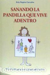 Libros: Sanando La Pandilla Que Vive Adentro: Como El Emdr Puede Sanar Nuestros Roles Internos - Carvalho,