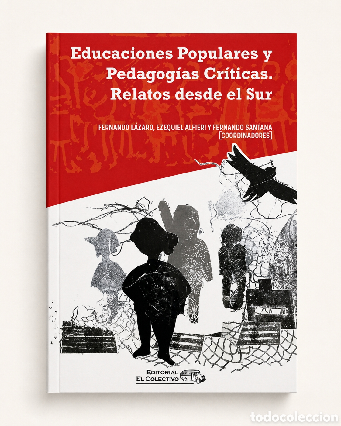 B&uuml;cher: L&Aacute;ZARO, ALFIERI Y SANTANA &ndash; EDUCACIONES POPULARES Y PEDAGOG&Iacute;AS CR&Iacute;TICAS &ndash;LMD