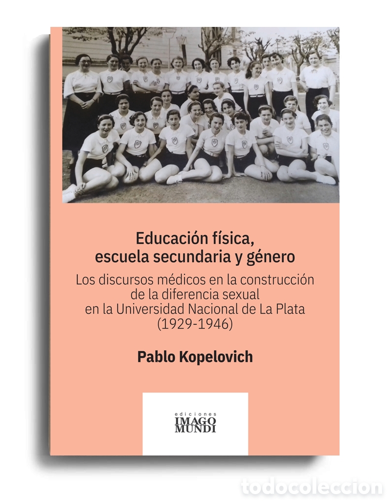 Libros: PABLO KOPELOVICH &ndash; EDUCACI&Oacute;N F&Iacute;SICA, ESCUELA SECUNDARIA Y G&Eacute;NERO &ndash; LMD