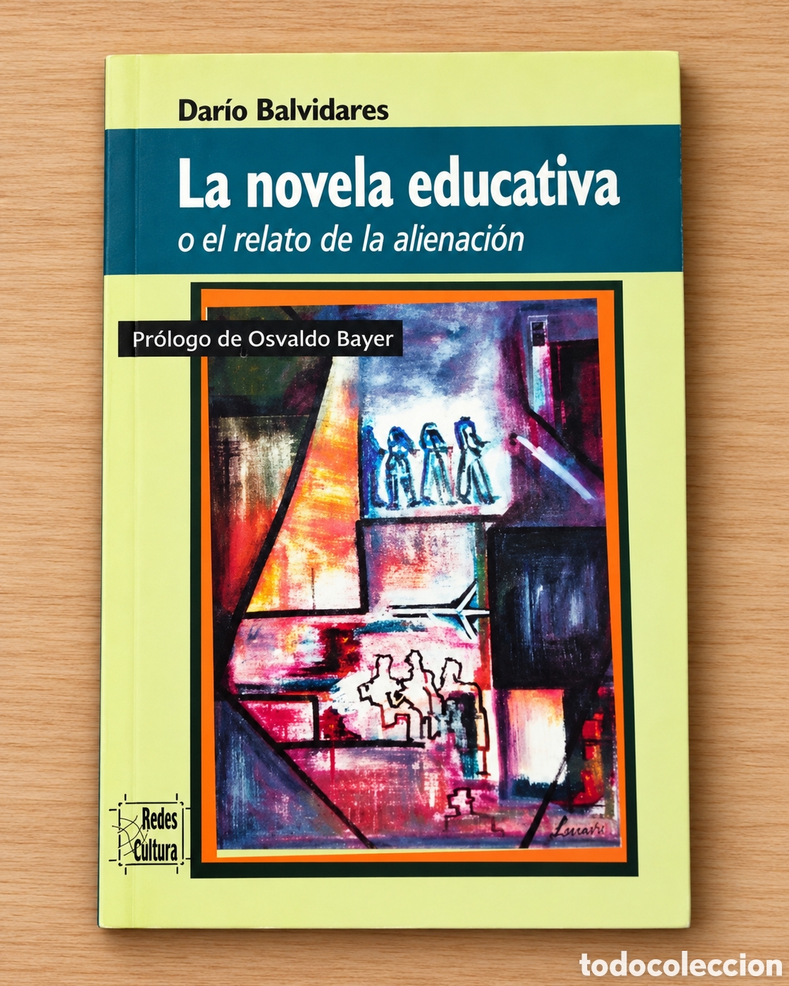 Libros: DAR&Iacute;O BALVIDARES &ndash; LA NOVELA EDUCATIVA O EL RELATO DE LA ALIENACI&Oacute;N &ndash; LMD