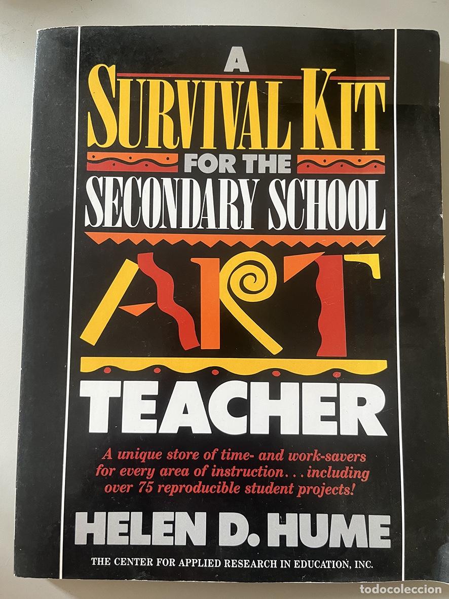 Libros: A Survival Kit for the Secondary School Art Teacher &middot; Helen D. Hume &middot; 1990