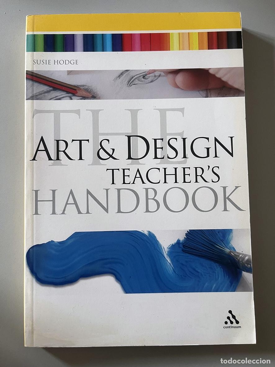 Libros: The Art and Design Teacher&rsquo;s Handbook &middot; Susie Hodge &middot; Continuum &middot; 2010
