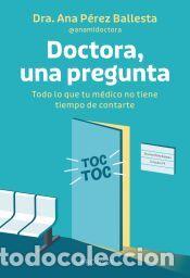 Libros: Doctora, una pregunta - P&eacute;rez Ballesta, Ana