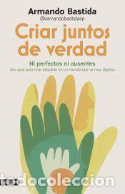 Livres: Criar juntos de verdad - Armando Bastida @armandobastidaep