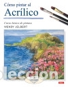 Libros: COMO PINTAR AL ACRILICO - Wendy Jelbert - Foto 1