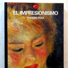 Libros: EL IMPRESIONISMO – PHOEBE POOL. Lote 331858233