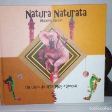 Libros: NATURA NATURATA - MARCOS FACCIO - UN LIBRO DE ARTE MUY ESPECIAL 1ª EDICIÓN AGOSTO 2018. Lote 335105098