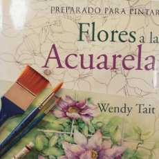 Libros: FLORES A LA ACUARELA DE WENDY TAIT RUSTICA. Lote 340404183