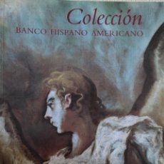 Libros: LIBRO COLECCION DE ARTE FUNDACION BCO. HISPANO AMERICANO