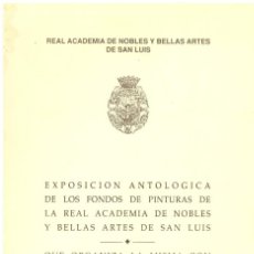 Libros: EXPOSICIÓN ANTOLÓGICA R.A BELLAS ARTES DE SAN LUIS 1993.ZARAGOZA.LIBRO.. Lote 355630695