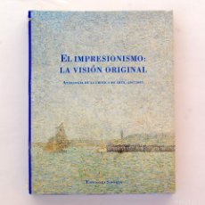 Libri: EL IMPRESIONISMO LA VISIÓN ORIGINAL GUILLERMO SOLANA SIRUELA 1997 NUEVO PRECINTADO