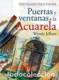 Libros: PUERTAS Y VENTANAS A LA ACUARELA - Foto 1