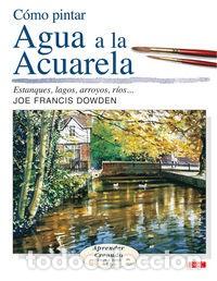 Libros: COMO PINTAR AGUA A LA ACUARELA - Foto 1