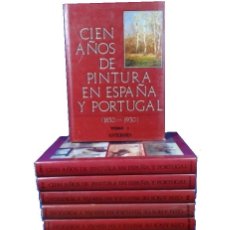 Libri: CIEN AÑOS DE PINTURA EN ESPAÑA Y PORTUGAL. 11 VOLÚMENES, NUEVA.