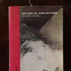 Libri: HISTORIA DEL ARTE DE CHINA - KITAURA