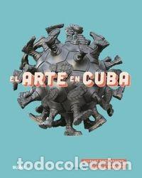 Libros: ARTE EN CUBA, EL - Foto 1