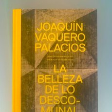 Libros: LA BELLEZA DE LO DESCOMUNAL. JOAQUIN VAQUERO PALACIOS