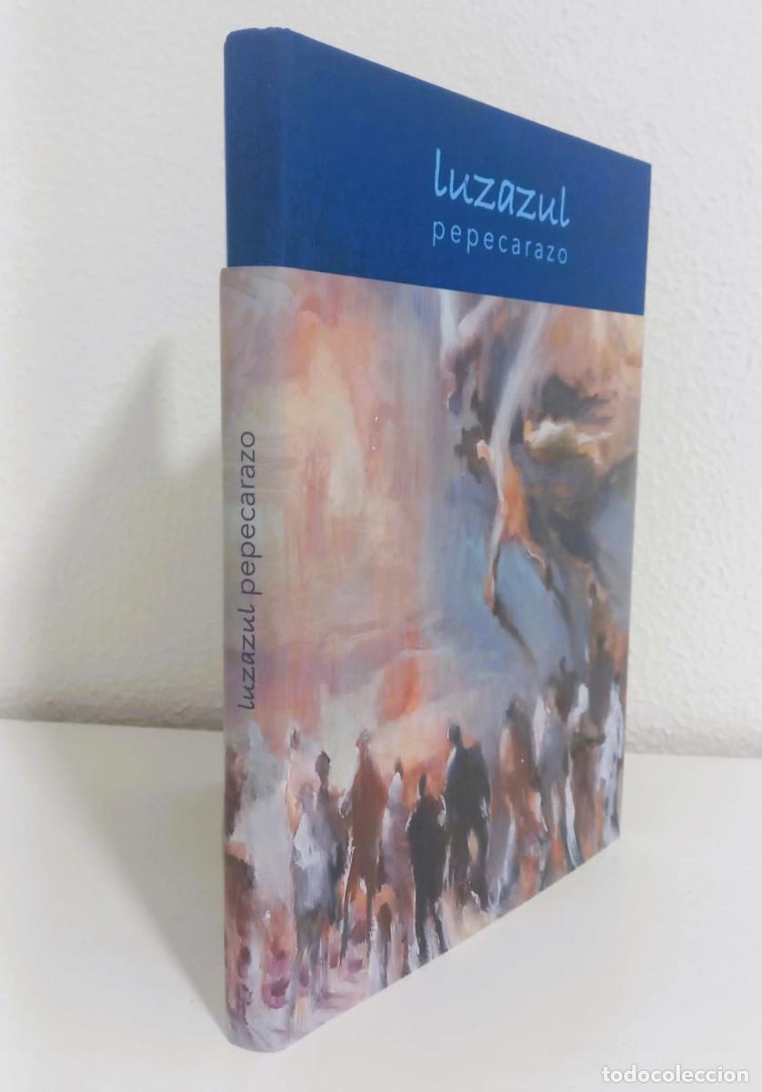 Libros: LUZAZUL. PEPE CARAZO - Foto 3