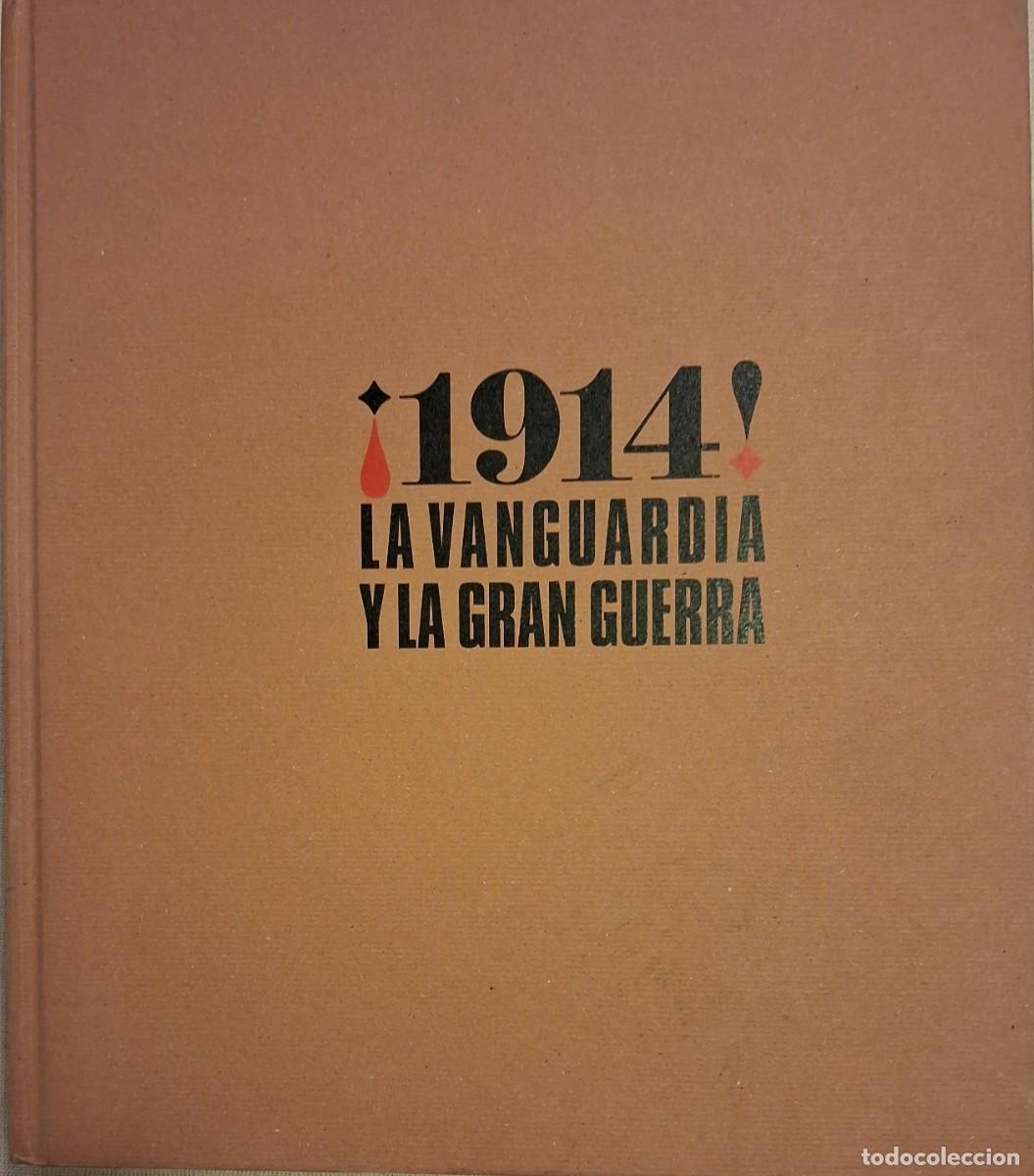 Libros: &iexcl;1914! LA VANGUARDIA Y LA GRAN GUERRA - Foto 1