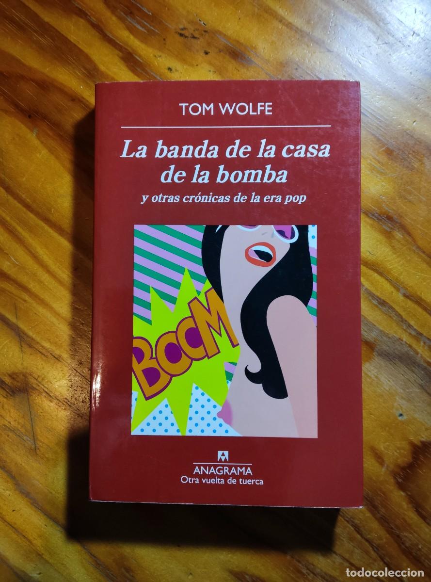 Libros: La banda de la casa de la bomba - Tom Wolfe - Foto 1