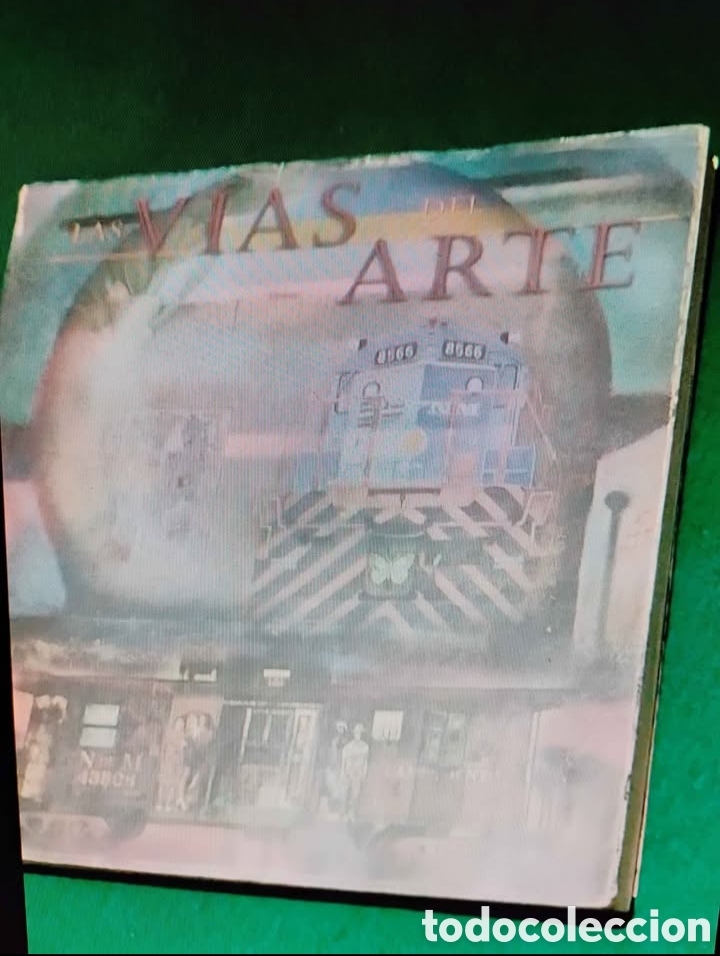 Libros: Las V&iacute;as del Arte, Pintura y Gr&aacute;fica de los Trenes y Ferrocarriles en M&eacute;xico