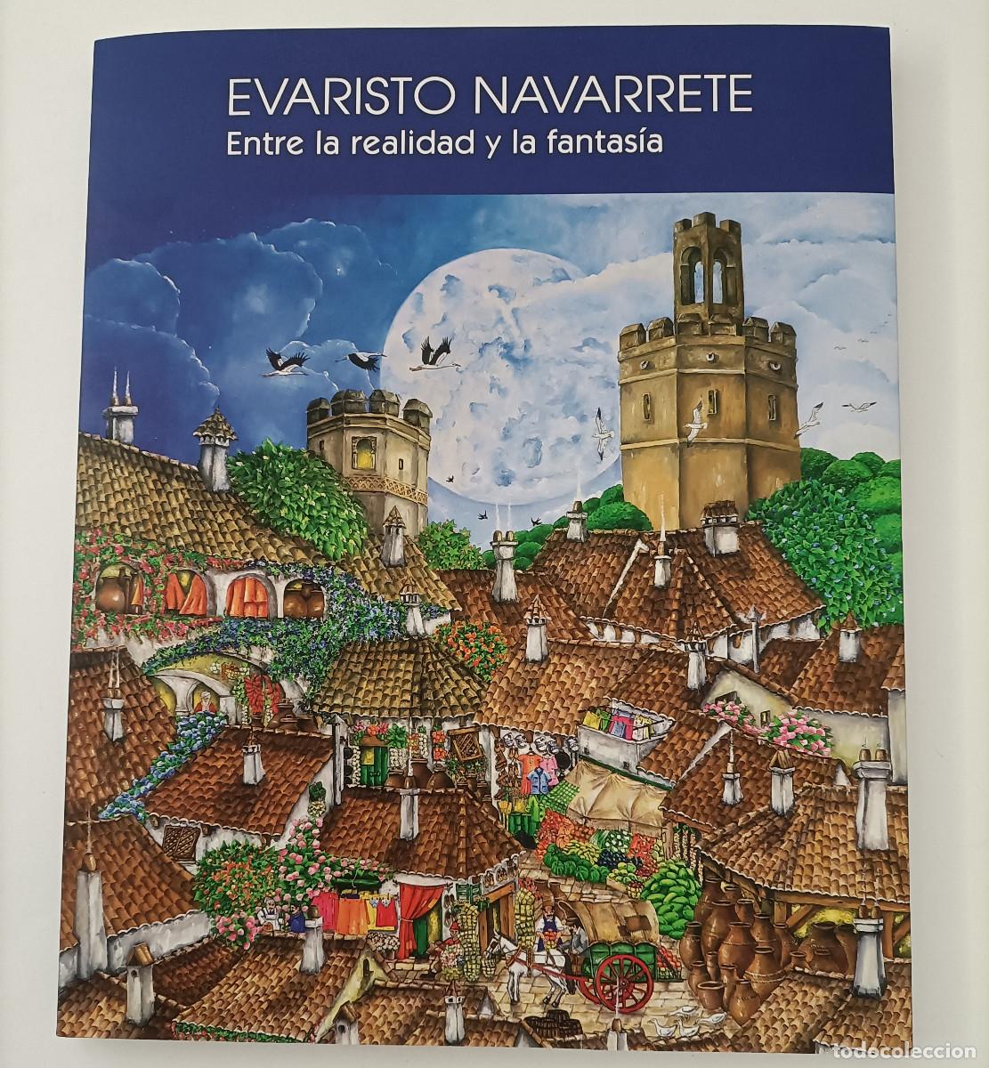Libros: evaristo navarrete catalogo muba entre realidad fantasia naif arte badajoz extremadura pintura pinto