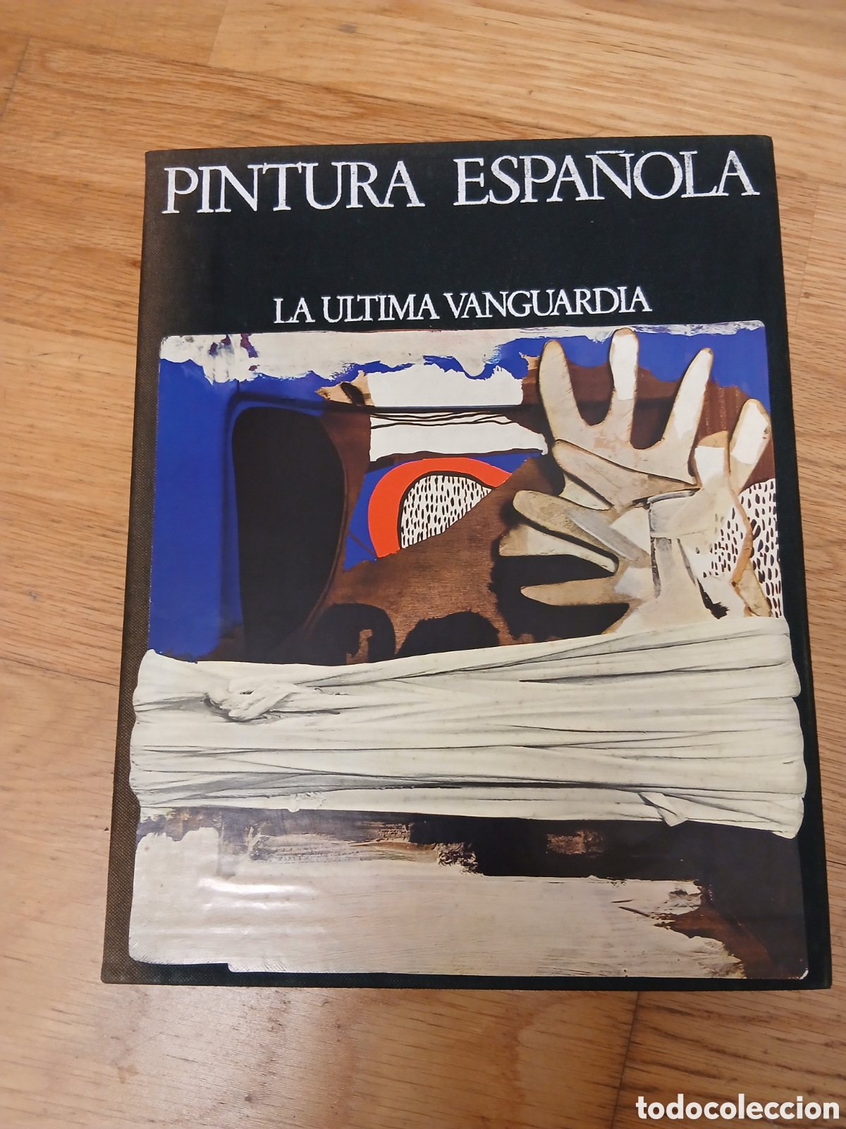 Libros: Pintura Espa&ntilde;ola. La &Uacute;ltima Vanguardia