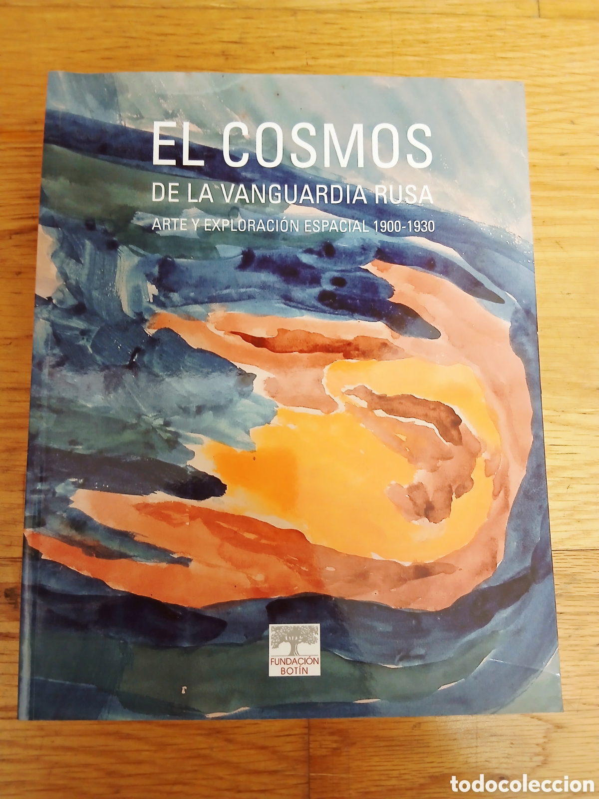 Libros: ​Cat&aacute;logo: El Cosmos de la Vanguardia Rusa (1900-1930) - Fundaci&oacute;n Bot&iacute;n (2010)