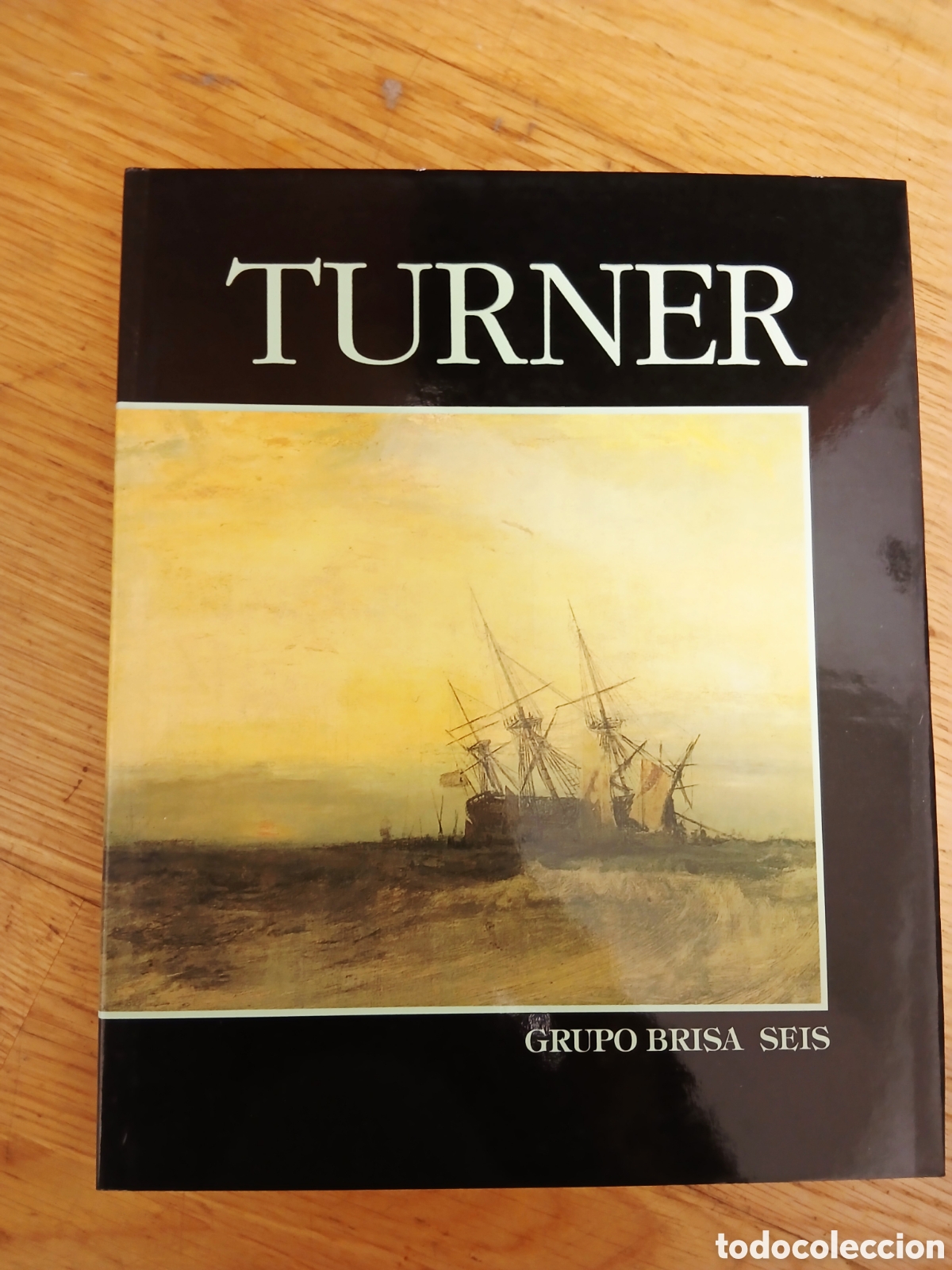 Libros: ​Libro de Arte: J.M.W. TURNER - Ed. Grupo Brisa (Volumen Seis). Gran Formato. Ilustrado.