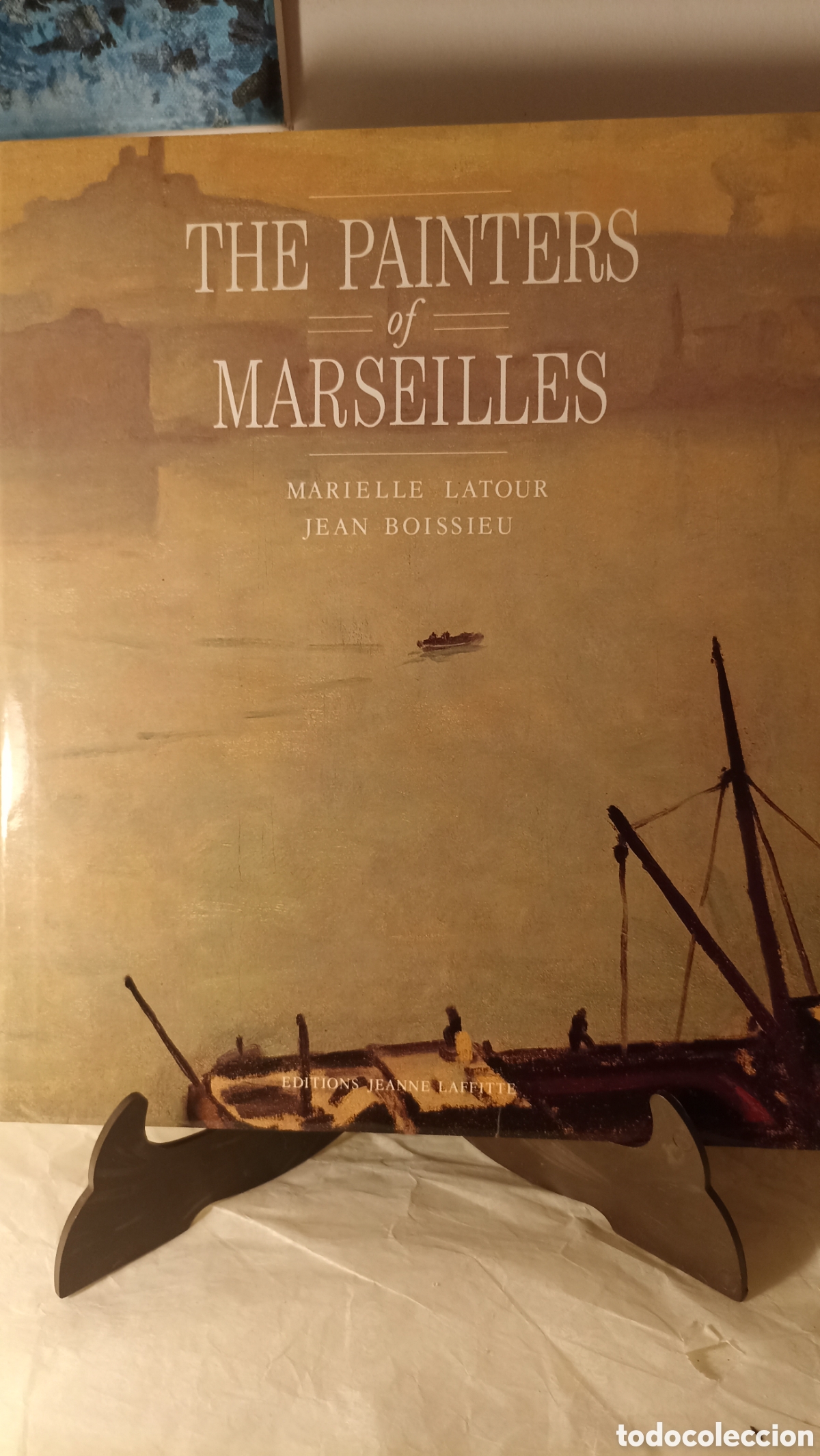 Libros: &rdquo;The Painters of Marseilles&rdquo; fue escrito por Marielle Latour y Jean Boissieu.